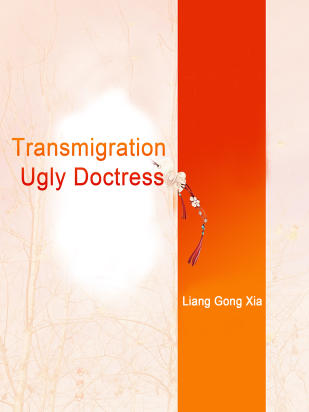 Transmigration: Ugly Doctress